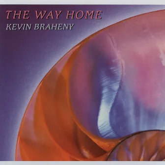 The Way Home by Kevin Braheny