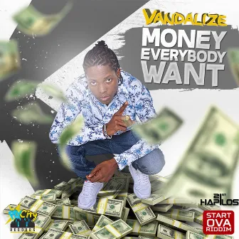 Money Everybody Want - Single by Vandalize