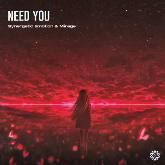 Need You by Synergetic Emotion