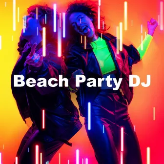 Beach Party DJ by Saint Tropez Beach House Music Dj