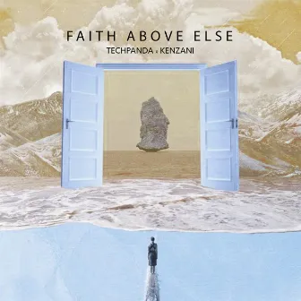 Faith Above Else by Tech Panda