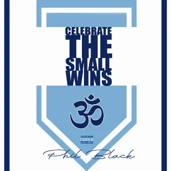 Celebrate the Small Wins by Phil Black