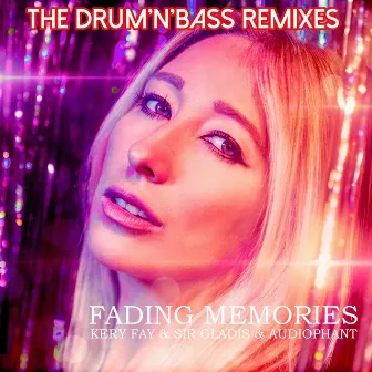 Fading Memories (The Drum'n'Bass Remixes) by Audiophant