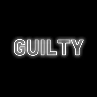 GUILTY by Madison McFerrin