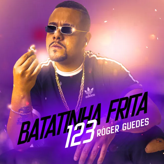 Batatinha Frita 123 (Roger Guedes)