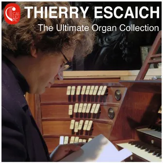 The Ultimate Organ Collection by Thierry Escaich