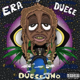 Era of Duece by Duece Uno