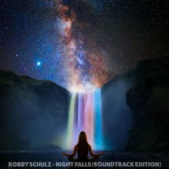 Night Falls (Soundtrack Edition) by Robby Schulz