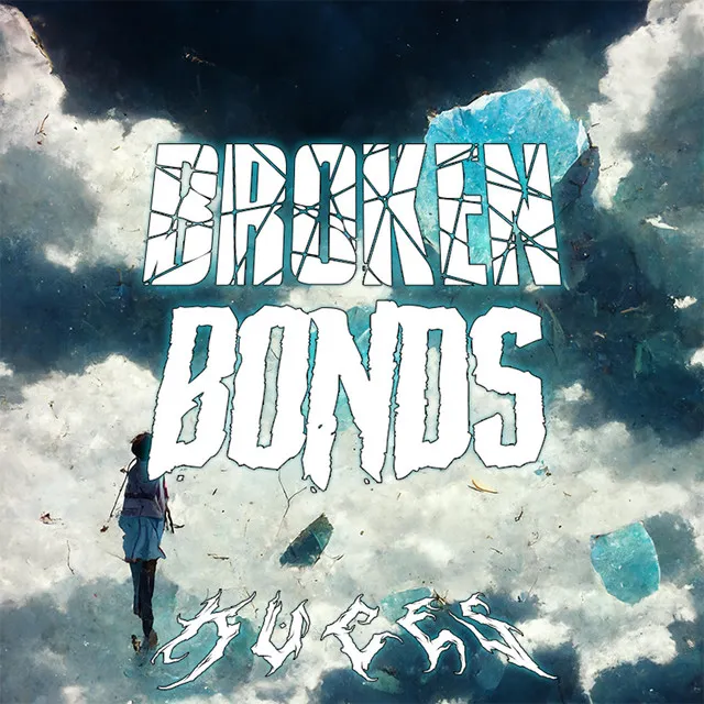 Broken Bonds