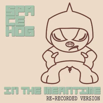 In the Meantime (Re-Recorded Version) by Spacehog