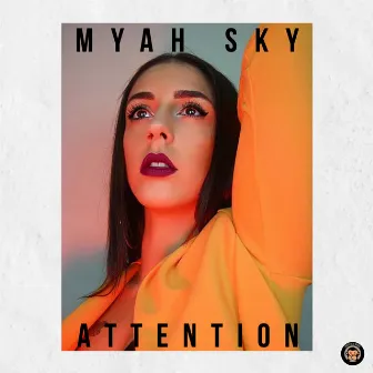 Attention by Myah Sky