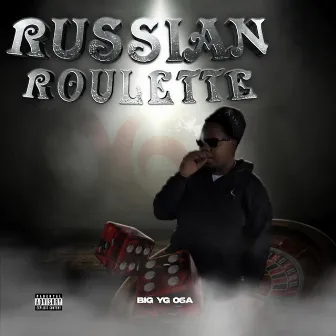 Russian Roulette by Big Yg 06A