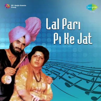 Lal Pari Pi Ke Jat by Gurcharan Pohli