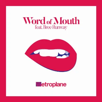 Word of Mouth (feat. Bree Runway) by Metroplane