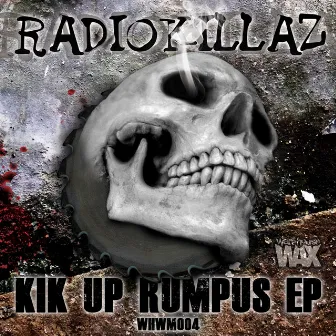 Kik Up Rumpus EP by RadioKillaZ