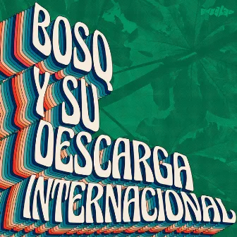 Y Su Descarga Internacional by Bosq