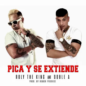 Pica y Se Extiende by Roly the King