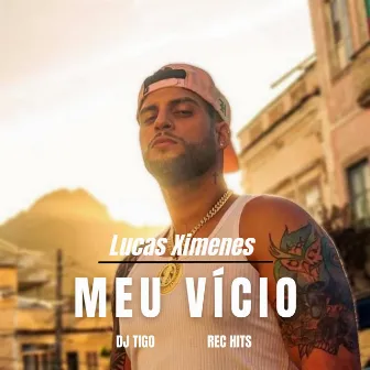 Meu Vício by Lucas Ximenes