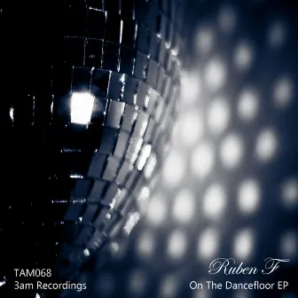 On the Dancefloor EP by Ruben F