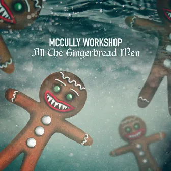 All the Gingerbread Men by McCully Workshop