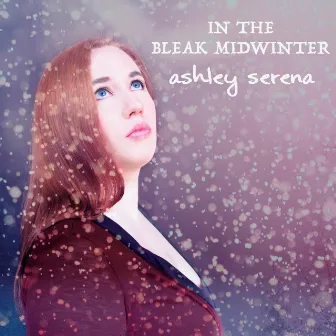 In the Bleak Midwinter by Ashley Serena