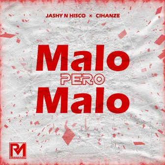 Malo Pero Malo (Cuban Version) by Jashy