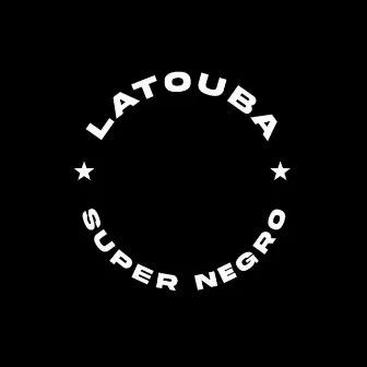 Super négro by Latouba