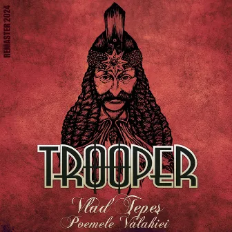 Vlad Tepes - Poemele Valahiei (Remaster 2024) by Trooper