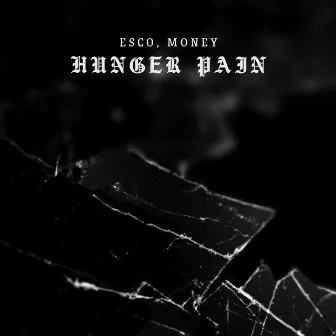 Hunger Pain by Esco