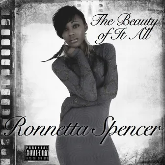 The Beauty of It All by Ronnetta Spencer