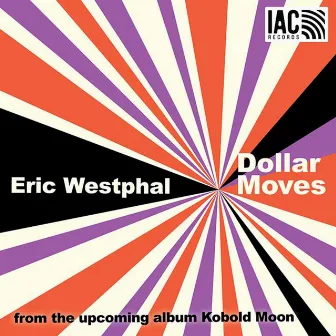 Dollar Moves by Eric Westphal