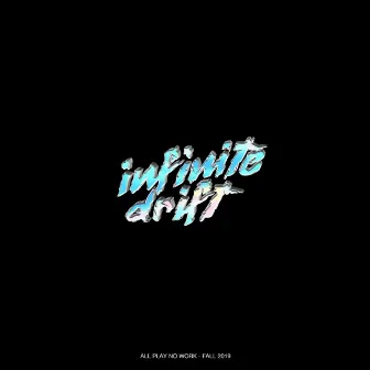 Infinite Drift by All Play Records