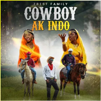 Cowboy ak Indo by Z Best Family