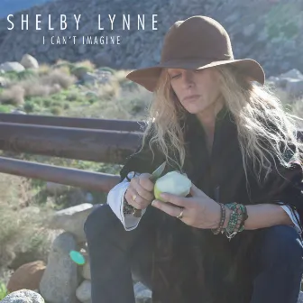 I Can't Imagine by Shelby Lynne