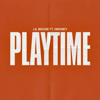 Playtime by Lil Mouse