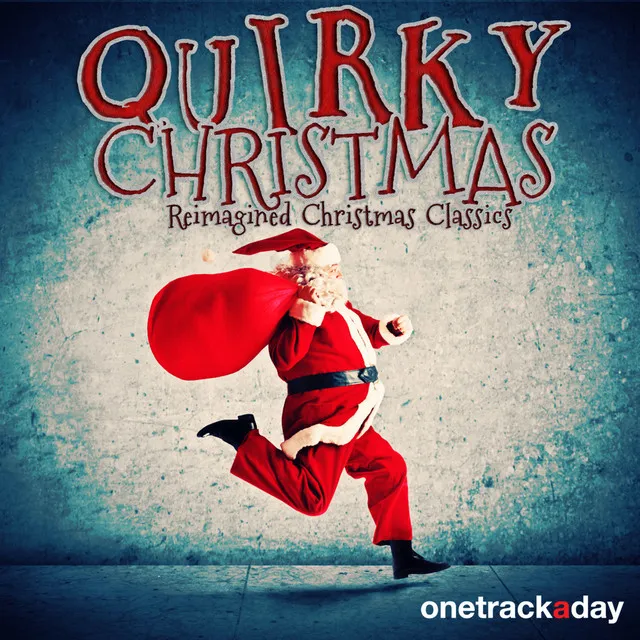 Quirky Christmas (Reimagined Christmas Classics)