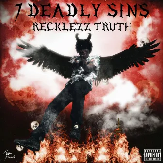 7 Deadly Sins by Recklezz Truth