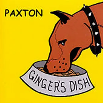 Ginger's Dish by Paxton