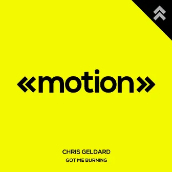 Got Me Burning by Chris Geldard