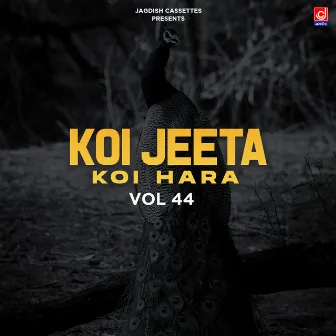 Koi Jeeta Koi Hara Vol 44 by Ranbir Banwasiya