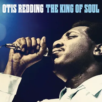 The King of Soul by Otis Redding