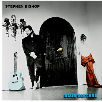 Blue Guitars by Stephen Bishop