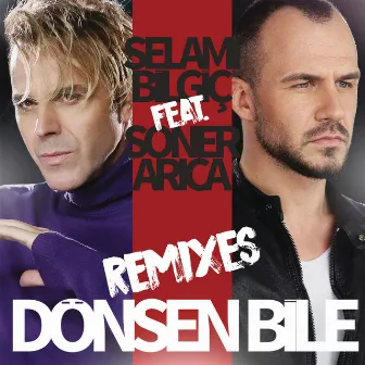 Dönsen Bile Remixes (feat. Soner Arica) by Selami Bilgiç