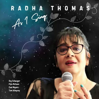 As I Sing by Radha Thomas