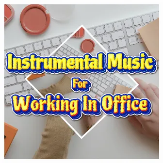 Chill Work Instrumentals For Working Hard by Unknown Artist