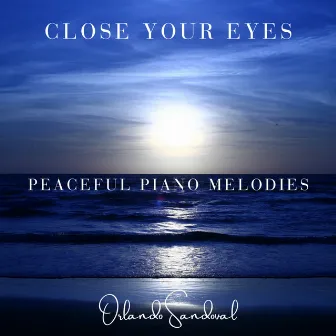 Close Your Eyes by Orlando Sandoval