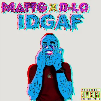 Idgaf by MattG