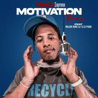 Motivation (Remix) by Tracy Supreme