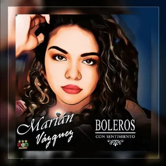 Boleros Con Sentimiento by Marian Vazquez