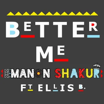 Better Me by Emanon Shakur